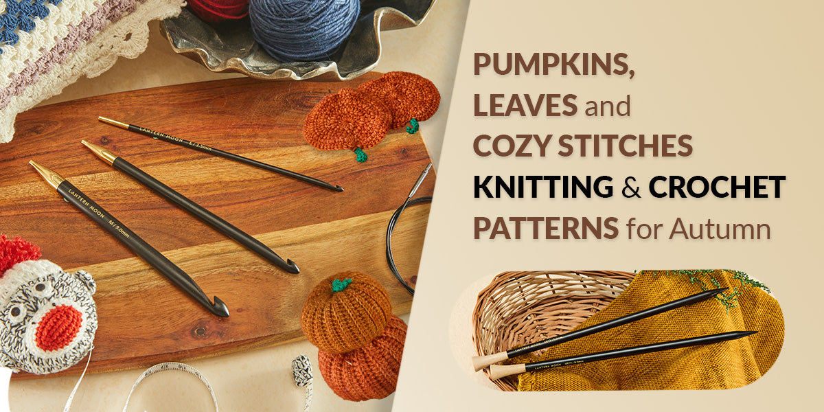 Pumpkins & Leaves: Cozy Knitting and Crochet Patterns for Autumn