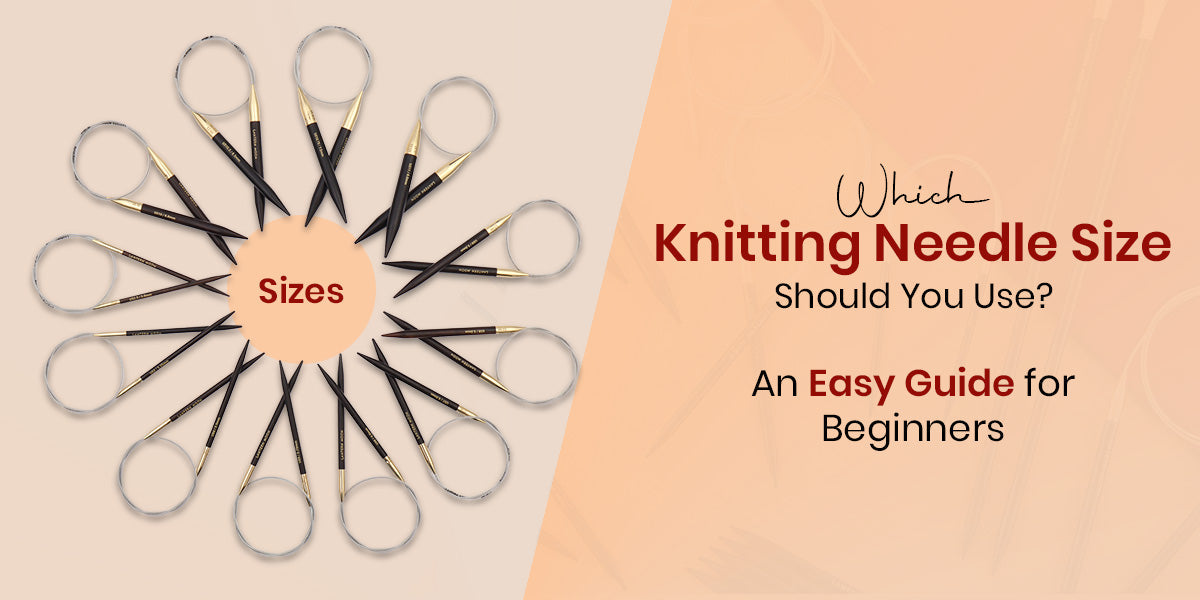 Knitting Needle Sizes for Beginners: A No-Guesswork Guide